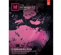 Adobe InDesign CC Classroom in a Book 2019 Release by Kelly AntonTina DeJarld Kelly AntonTina DeJarld (Auteur)