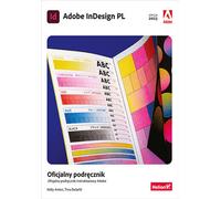 Adobe InDesign PL. Manuel officiel Kelly Anton, Tina DeJarld (Buch auf Polnisch)