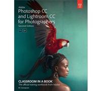 Adobe Photoshop and Lightroom Classic CC Classroom in a Book 2019 release by Rafael Concepcion Unknown (Auteur)