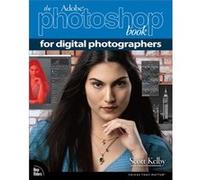 Adobe Photoshop Book for Digital Photographers The by Scott Kelby Scott Kelby (Auteur)
