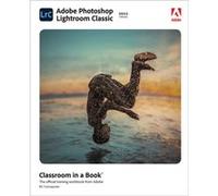 Adobe Photoshop Lightroom Classic Classroom in a Book 2022 release by Rafael Concepcion Rafael Concepcion (Auteur)