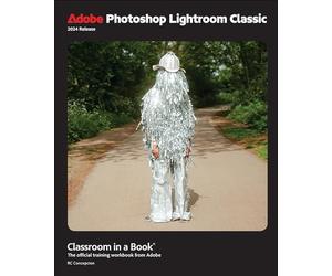Adobe Photoshop Lightroom Classic Classroom in a Book: The Official Training Workbook from Adobe