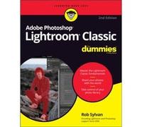 Adobe Photoshop Lightroom Classic For Dummies by Rob Sylvan Rob Sylvan (Auteur)