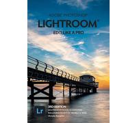 Adobe Photoshop Lightroom - Edit Like A Pro (2022 Release)