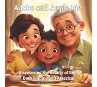 Adobo and Apple Pie: Discovering the Beauty of Being Both Filipino and American