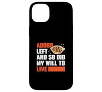 Adobo Left And So Did My Drive To Live Fans Funny Adobo Dish Coque pour iPhone 14 Plus
