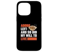 Adobo Left And So Did My Drive To Live Fans Funny Adobo Dish Coque pour iPhone 14 Pro Max