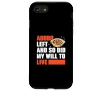 Adobo Left And So Did My Drive To Live Fans Funny Adobo Dish Coque pour iPhone SE (2020) / 7 / 8
