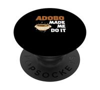 Adobo m'a fait le faire, drôle, amateur de vaisselle Adobo, culture philippine PopSockets PopGrip Adhésif