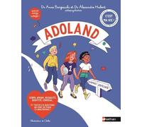Adoland - Ton corps, tes émotions, qui tu deviens... Toutes les questions qui vont se poser à l'adolescence - Dès 10 ans