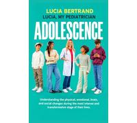 Adolescence / Adolescencia: Understanding the physical, emotional, brain, and social changes during the most intense and transformative stage of their life