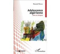 Adolescence algérienne Mourad Merdaci (Auteur)