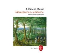 Adolescence clémentine - Clément Marot - Lgf - Poche - Roman
