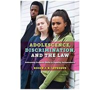 Adolescence, Discrimination, And The Law