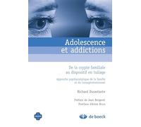 Adolescence et addictions: De la crypte familiale au dispositif en tuilage