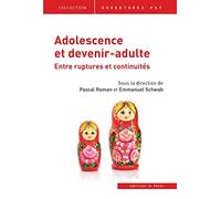 Adolescence et devenir adulte: Entre ruptures et continuités