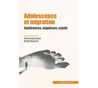 Adolescence et migration: Souffrances, angoisses, espoir