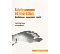 Adolescence et migration Souffrances, angoisses, espoir - Patrick Ange Raoult - In Press Eds - broché - Essai