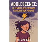 Adolescence : la tempête des émotions expliquée aux parents