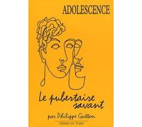 Adolescence - Le Pubertaire Savant