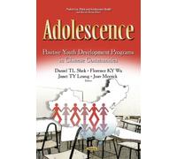Adolescence: Positive Youth Development Programs In Chinese Communities (Pediatrics, Child And Adolescent Health) (Hardcover)