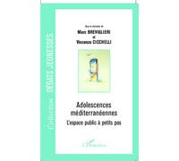 V. Cicchelli, M. Breviglieri – Adolescences Méditerranéennes : L'espace public à petits pas – Broché