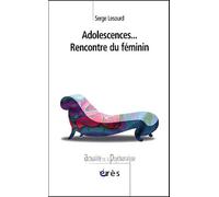 Adolescences... Rencontre du féminin