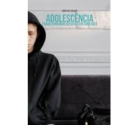 Adolescência: Transformando Desafios em Conexões: Guia Rápido e Prático para Ajudar a Fortalecer os Laços Familiares