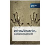 Adolescent African American Males And Motivational Values