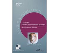 Adolescent dans un environnement incertain Une expérience libanaise - Antoine Kattar - L'harmattan - broché - Essai