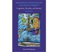 Adolescent Rationality and Development: Cognition, Morality, and Identity, Third Edition Moshman, David (Auteur)