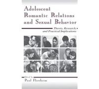 Adolescent Romantic Relations and Sexual Behavior