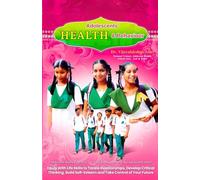 Adolescent’s Health & Behavior: Equip with life skills to tackle Relationships, Develop Critical Thinking, Build self- esteem and take control of your future