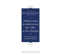 Adolescentes Et Adolescents Des Villes Et Des Champs - La Dimension Spatiale Des Inégalités Éducatives