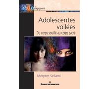 Adolescentes voilées Du corps souillé au corps sacré - Meryem Sellami - Hermann - broché - Etude