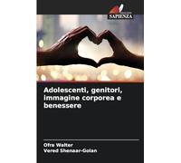 Adolescenti, genitori, immagine corporea e benessere