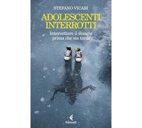 Adolescenti interrotti. Intercettare il disagio prima che sia tardi