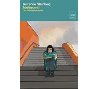 Adolescenti. L'età delle opportunità