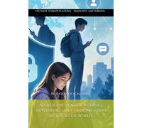 Adolescents and the Internet: Developing Safe Communication in the Digital World: Methodological Guide