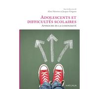 Adolescents Et Difficultés Scolaires - Approche De La Complexité