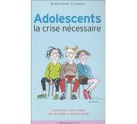 Adolescents, la crise nécessaire