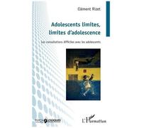 Adolescents Limites, Limites D'adolescence - Les Consultations Difficiles Avec Les Adolescents