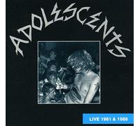 Adolescents - Live 1981 & 1986