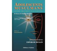 Adolescents musulmans : Soucis d'aujourd'hui, Espoir de demain