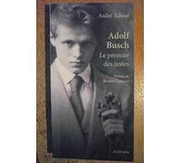 Adolf Busch: Le premier des justes