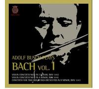 Adolf Busch Plays Bach Vol.1