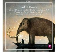 Adolf Busch Quatuors Cordes-Quintette Pour Fl Te Vecchi Sarastro Quartett