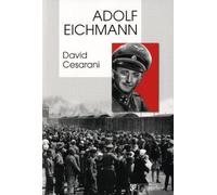 Adolf Eichmann: Comment un homme ordinaire devient un meurtrier de masse
