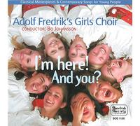 Adolf Frederik'S Girls Choir - Im Here! and You?