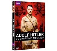 Adolf Hitler, du charisme au chaos DVD E